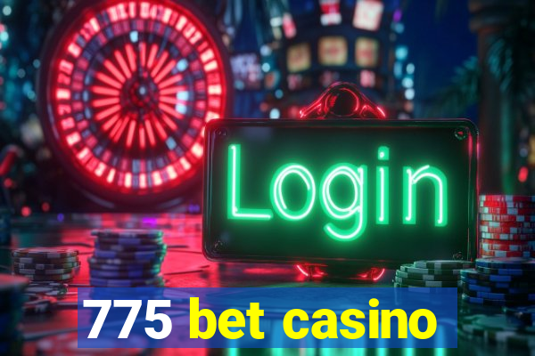 775 bet casino